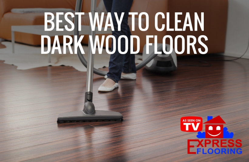 The Best Way To Clean Dark Wood Floors Express Flooring